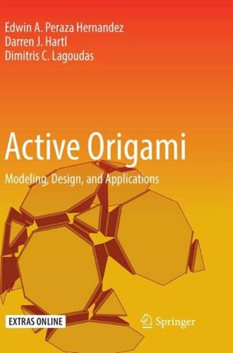 Active Origami : Modeling, Design, and Applications