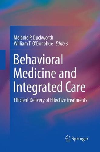 Behavioral Medicine and Integrated Care : Efficient Delivery of Effective Treatments