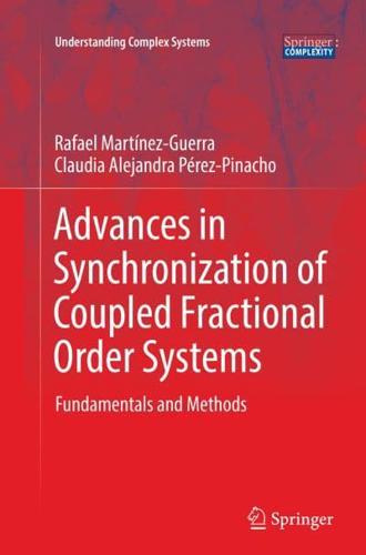 Advances in Synchronization of Coupled Fractional Order Systems : Fundamentals and Methods