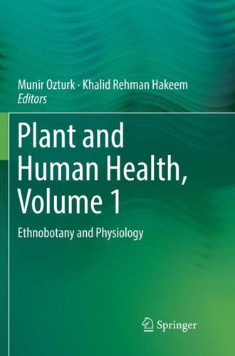Plant and Human Health, Volume 1 : Ethnobotany and Physiology