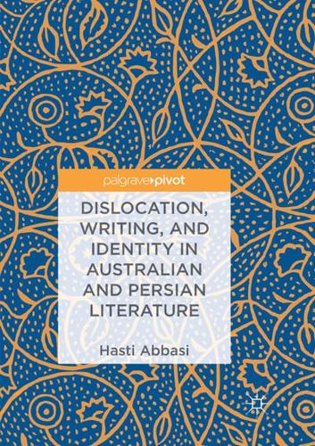 Dislocation, Writing, and Identity in Australian and Persian Literature