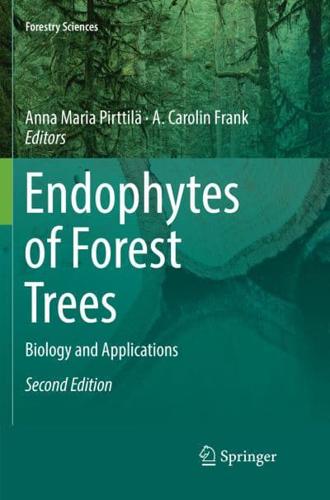 Endophytes of Forest Trees : Biology and Applications