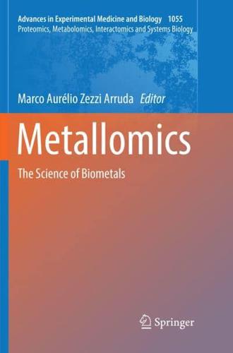 Metallomics Proteomics, Metabolomics, Interactomics and Systems Biology