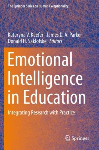 Emotional Intelligence in Education : Integrating Research with Practice
