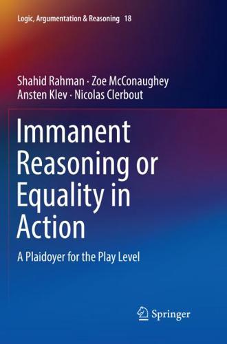 Immanent Reasoning or Equality in Action : A Plaidoyer for the Play Level