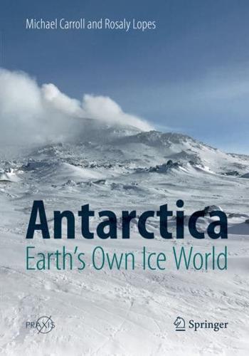 Antarctica: Earth's Own Ice World. Popular Science