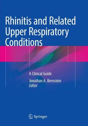 Rhinitis and Related Upper Respiratory Conditions : A Clinical Guide