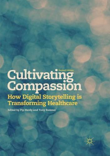 Cultivating Compassion : How Digital Storytelling is Transforming Healthcare
