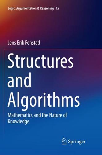 Structures and Algorithms : Mathematics and the Nature of Knowledge