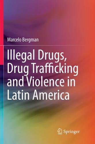 Illegal Drugs, Drug Trafficking and Violence in Latin America