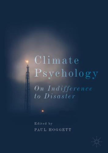 Climate Psychology : On Indifference to Disaster