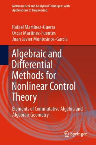 Algebraic and Differential Methods for Nonlinear Control Theory : Elements of Commutative Algebra and Algebraic Geometry