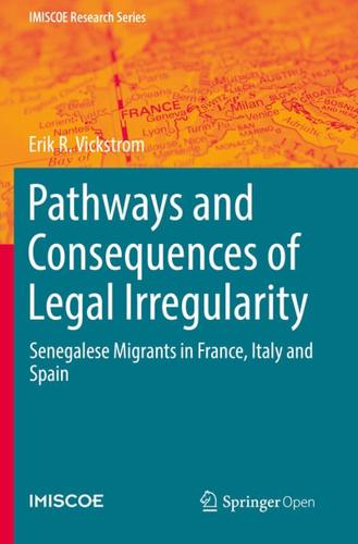 Pathways and Consequences of Legal Irregularity : Senegalese Migrants in France, Italy and Spain