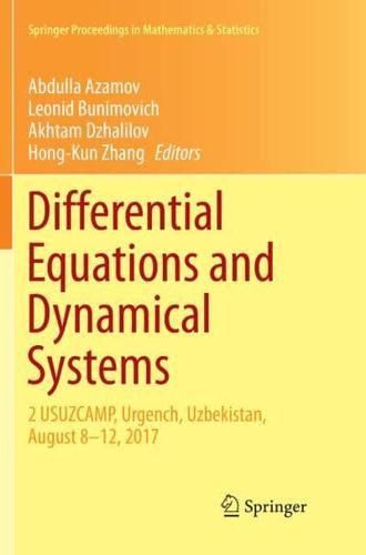 Differential Equations and Dynamical Systems : 2 USUZCAMP, Urgench, Uzbekistan, August 8-12, 2017