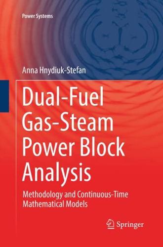 Dual-Fuel Gas-Steam Power Block Analysis : Methodology and Continuous-Time Mathematical Models