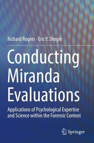 Conducting Miranda Evaluations : Applications of Psychological Expertise and Science within the Forensic Context