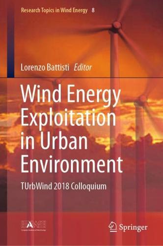 Wind Energy Exploitation in Urban Environment : TUrbWind 2018 Colloquium