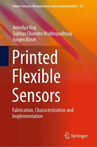 Printed Flexible Sensors : Fabrication, Characterization and Implementation