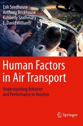 Human Factors in Air Transport : Understanding Behavior and Performance in Aviation