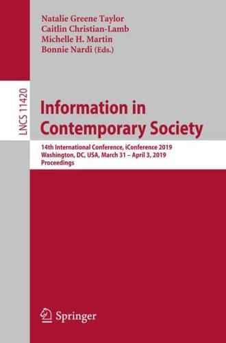 Information in Contemporary Society : 14th International Conference, iConference 2019, Washington, DC, USA, March 31-April 3, 2019, Proceedings