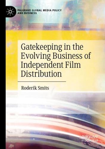 Gatekeeping in the Evolving Business of Independent Film Distribution