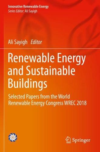 Renewable Energy and Sustainable Buildings : Selected Papers from the World Renewable Energy Congress WREC 2018