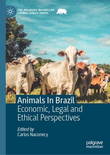 Animals In Brazil : Economic, Legal and Ethical Perspectives