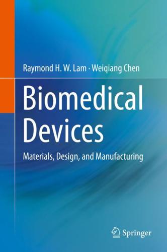 Biomedical Devices : Materials, Design, and Manufacturing