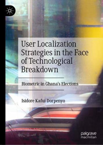 User Localization Strategies in the Face of Technological Breakdown : Biometric in Ghana's Elections