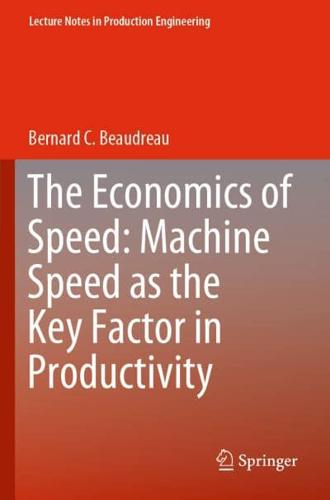 The Economics of Speed: Machine Speed as the Key Factor in Productivity