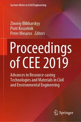 Proceedings of CEE 2019 : Advances in Resource-saving Technologies and Materials in Civil and Environmental Engineering