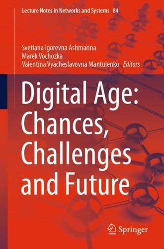 Digital Age: Chances, Challenges and Future