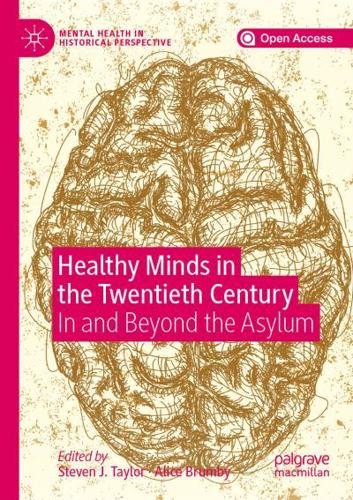 Healthy Minds in the Twentieth Century : In and Beyond the Asylum