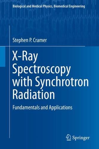 X-Ray Spectroscopy with Synchrotron Radiation : Fundamentals and Applications