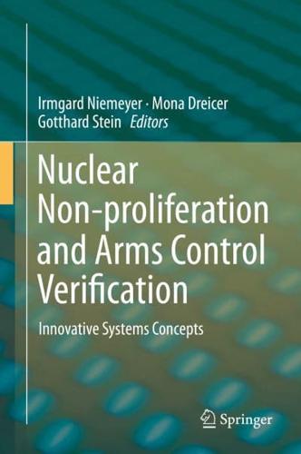 Nuclear Non-proliferation and Arms Control Verification : Innovative Systems Concepts