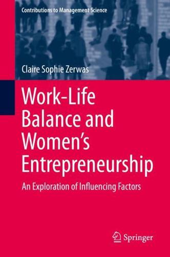 Work-Life Balance and Women's Entrepreneurship : An Exploration of Influencing Factors