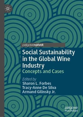 Social Sustainability in the Global Wine Industry : Concepts and Cases
