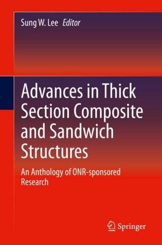 Advances in Thick Section Composite and Sandwich Structures