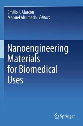 Nanoengineering Materials for Biomedical Uses