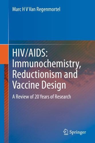 HIV/AIDS: Immunochemistry, Reductionism and Vaccine Design