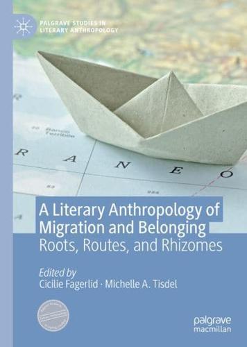 A Literary Anthropology of Migration and Belonging