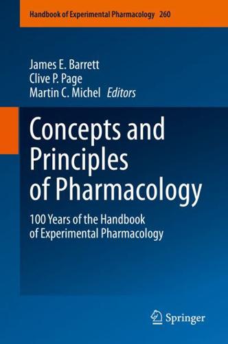 Concepts and Principles of Pharmacology : 100 Years of the Handbook of Experimental Pharmacology