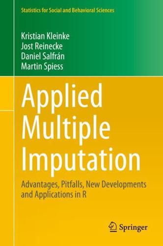 Applied Multiple Imputation : Advantages, Pitfalls, New Developments and Applications in R
