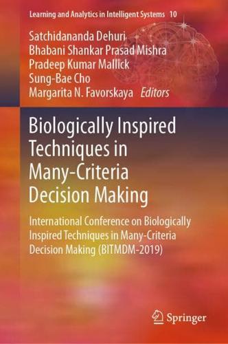 Biologically Inspired Techniques in Many-Criteria Decision Making : International Conference on Biologically Inspired Techniques in Many-Criteria Decision Making (BITMDM-2019)