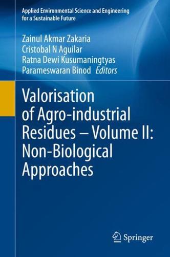 Valorisation of Agro-industrial Residues - Volume II: Non-Biological Approaches