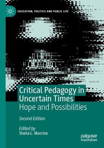 Critical Pedagogy in Uncertain Times : Hope and Possibilities