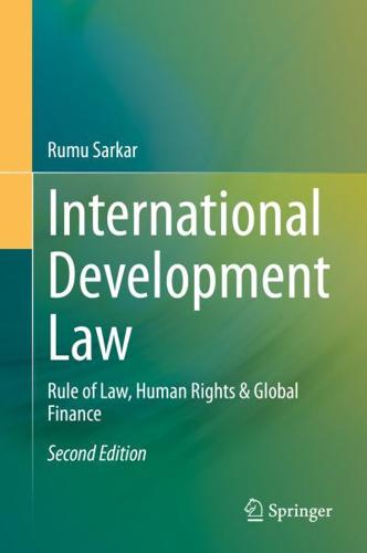 International Development Law : Rule of Law, Human Rights & Global Finance
