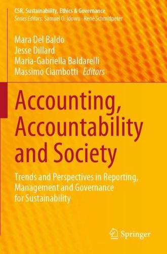 Accounting, Accountability and Society : Trends and Perspectives in Reporting, Management and Governance for Sustainability