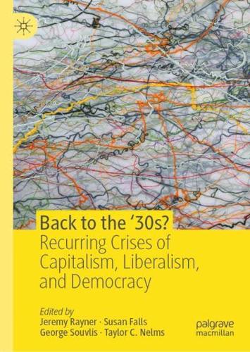 Back to the '30s? : Recurring Crises of Capitalism, Liberalism, and Democracy