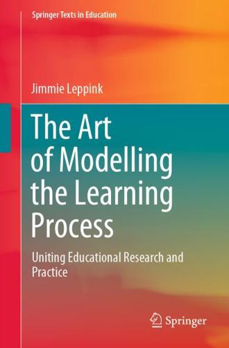 The Art of Modelling the Learning Process : Uniting Educational Research and Practice